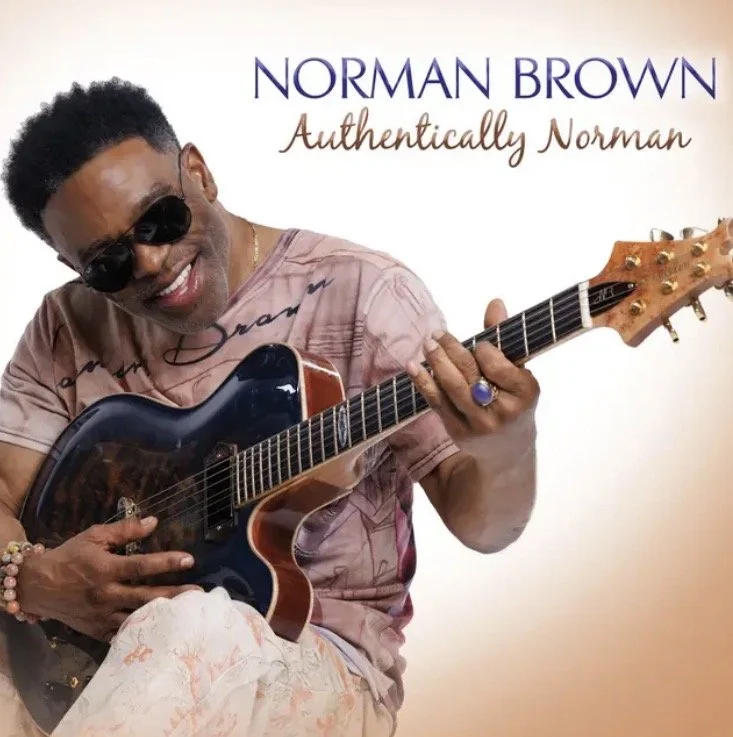 Grammy Winning Guitarist Norman Brown Bares All on Authentically Norman Out Now on Shanachie Entertainment