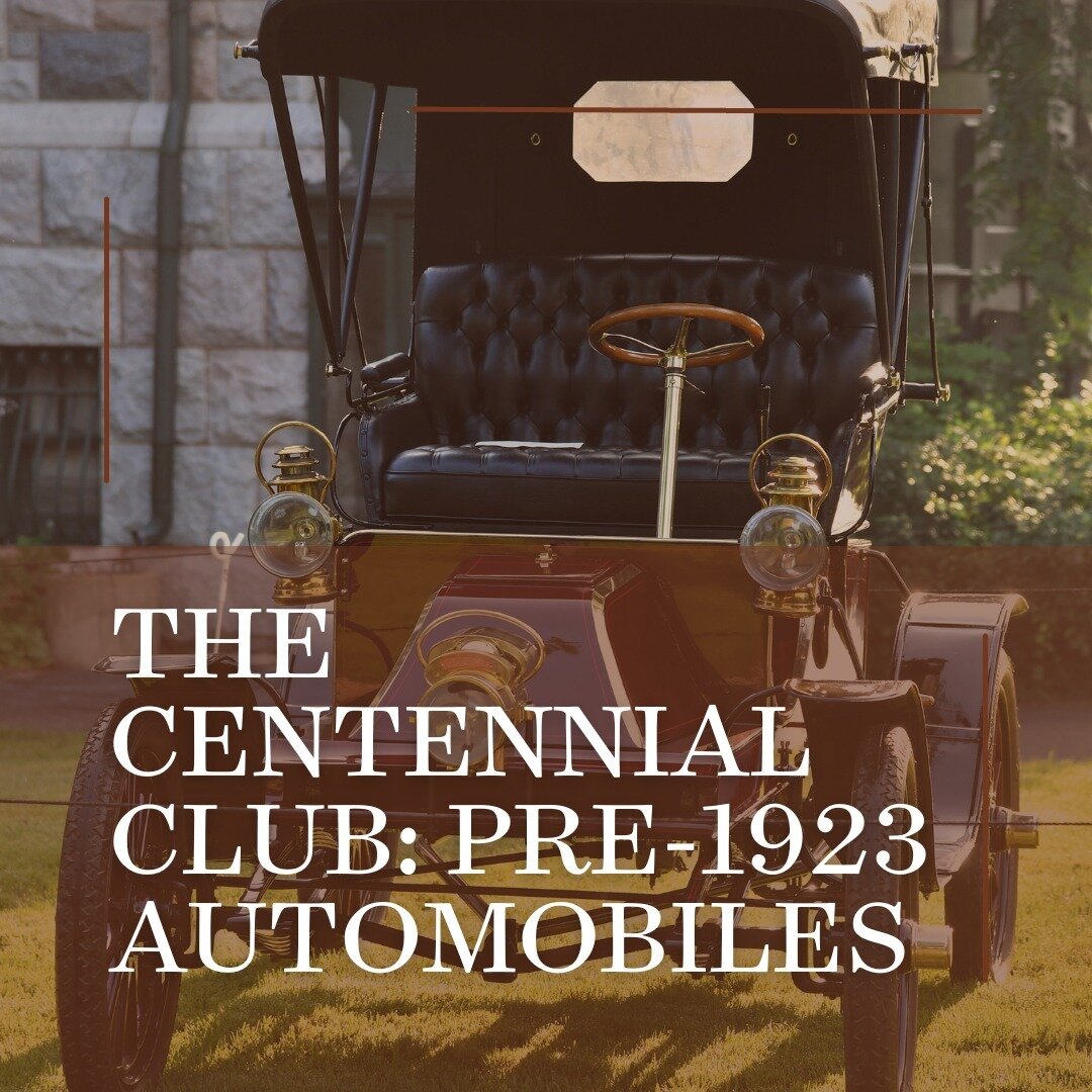 The Centennial Club: Pre-1923 Automobiles is an open class for all automobiles built in 1923 or prior.