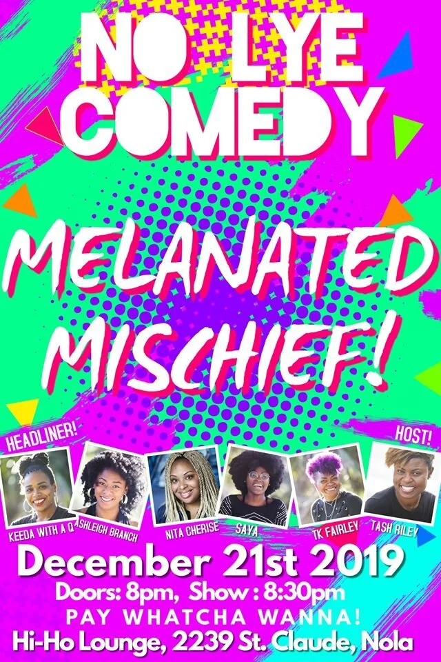 Melanated Mischief - A No Lye Comedy Production