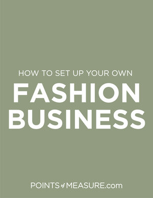 How to Set Up Your Own Fashion Business — Points of Measure