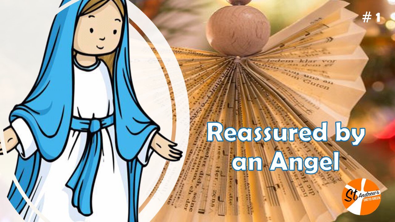 Sunday Kids 06/12/20: Heavenly Messengers - Mary reassured by an Angel