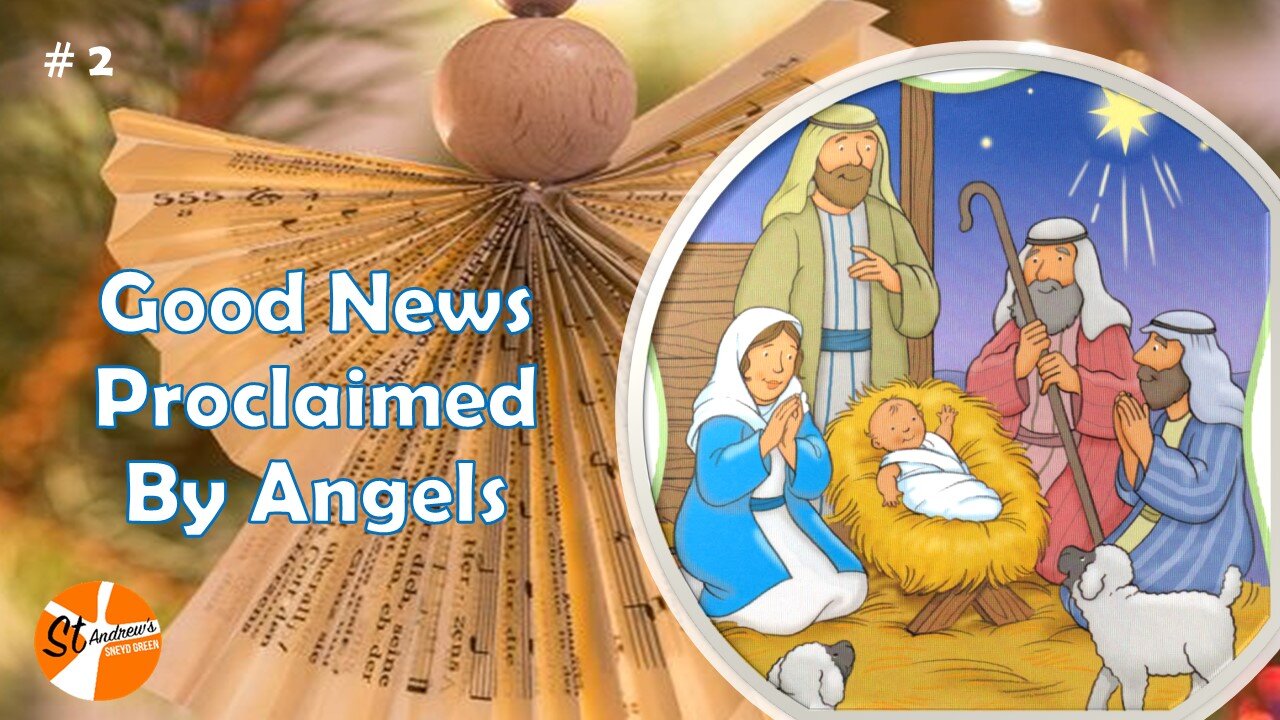 13/12/20 Shepherds - Good News proclaimed by Angels
