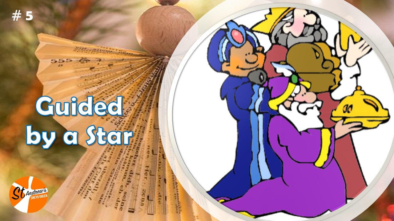 3/01/21: Heavenly Messengers - Wise Men guided by a Star - Epiphany