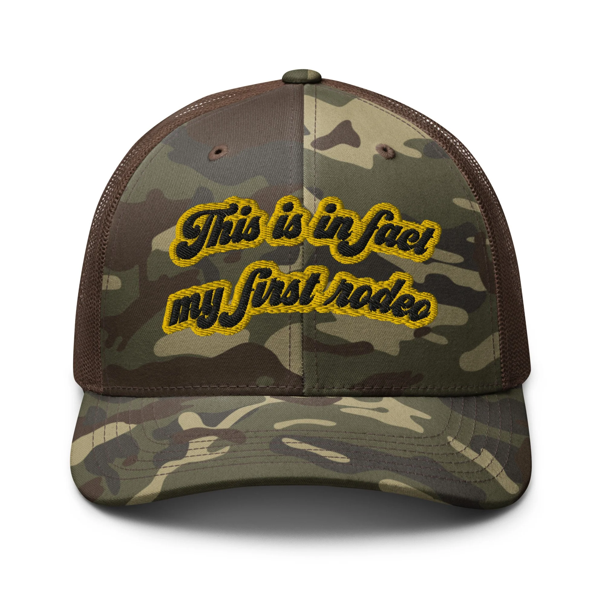 This is in fact my first rodeo - Camo Trucker Hat — Co-Lab 