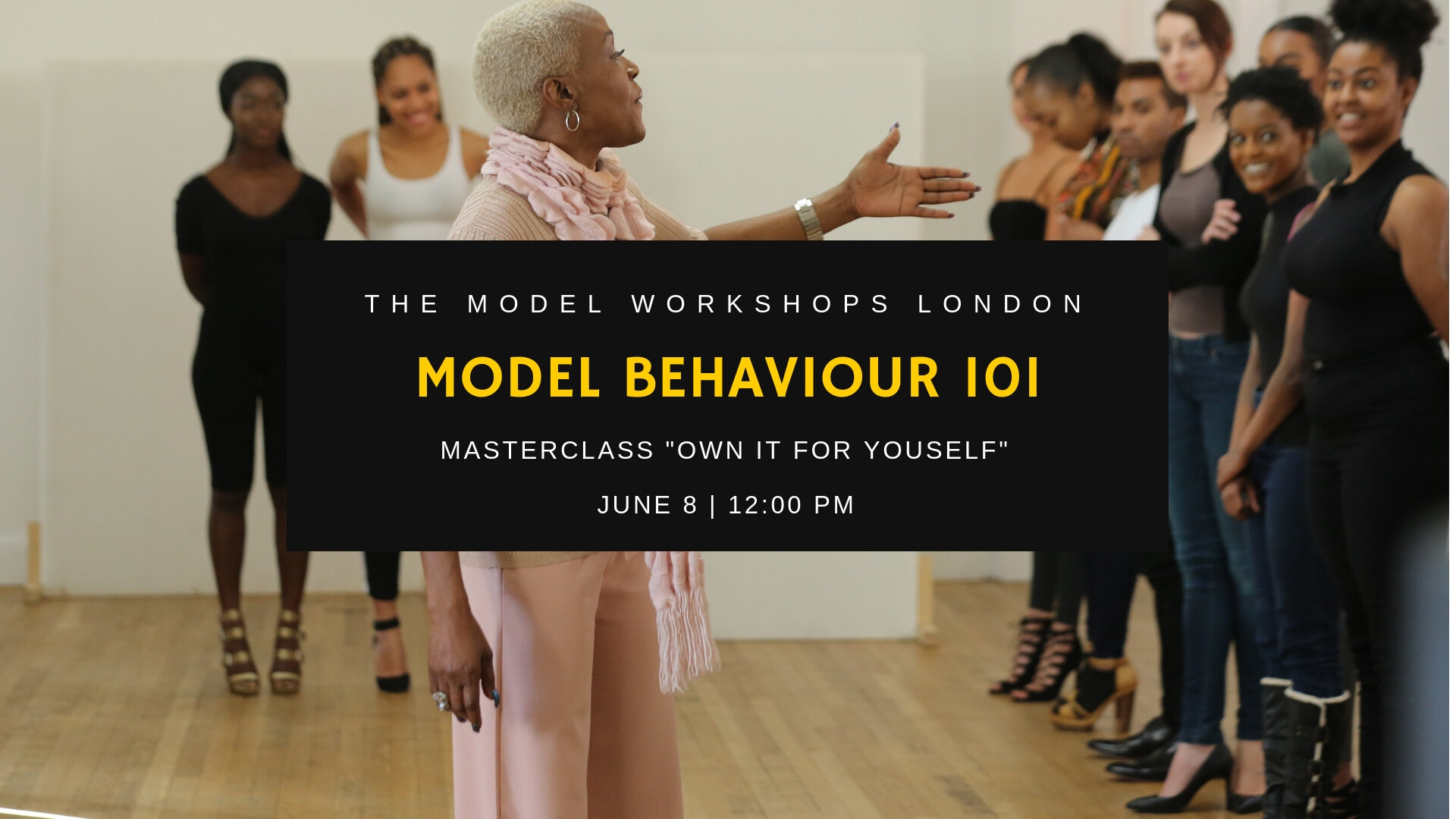 Modelling Master Class The Model Workshops London - Frame Perfect, The Collective