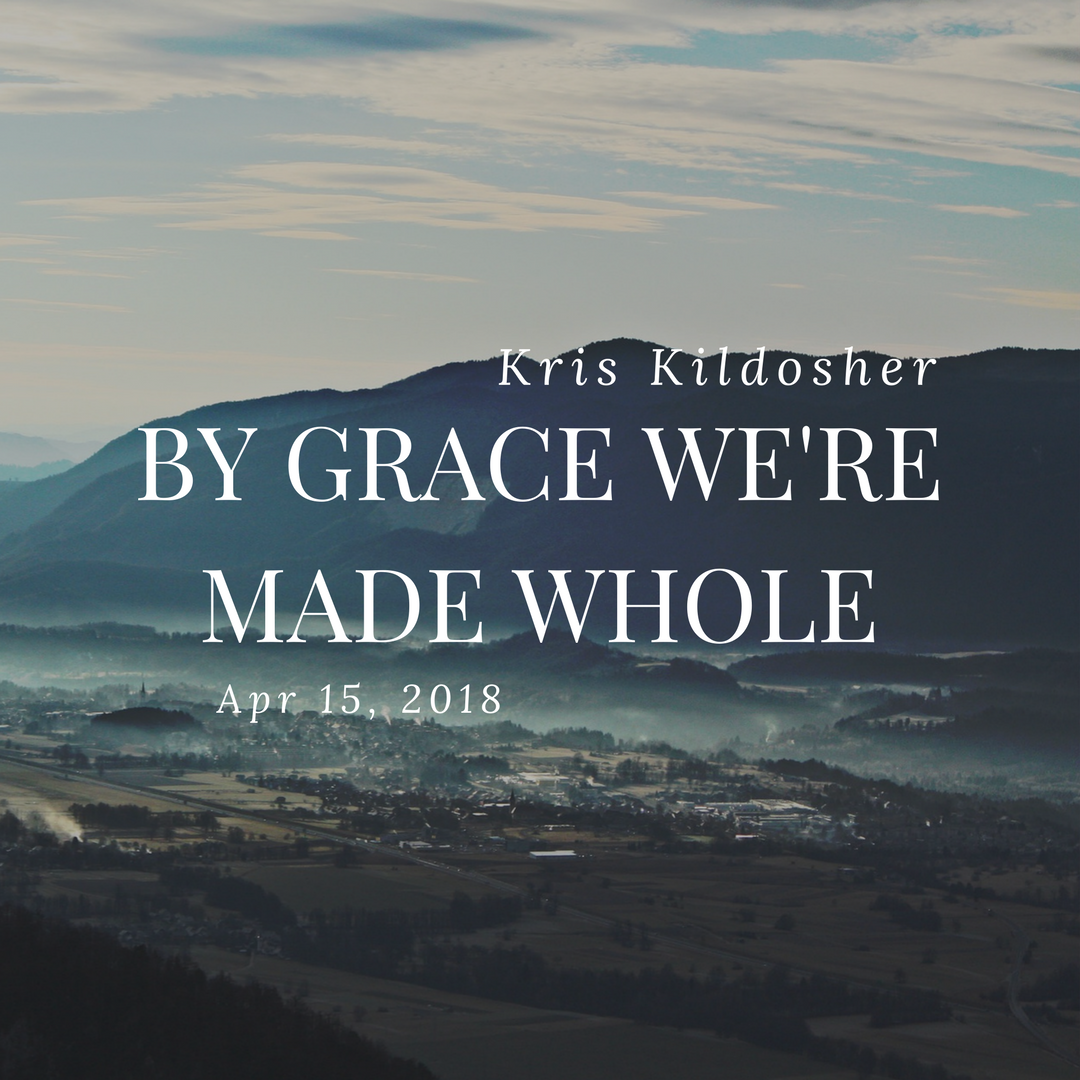 By grace We're made whole.png