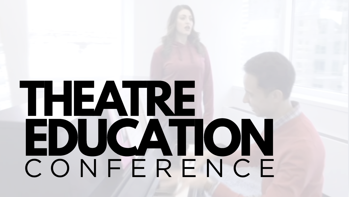 THEATRE EDUCATION CONFERENCE: 