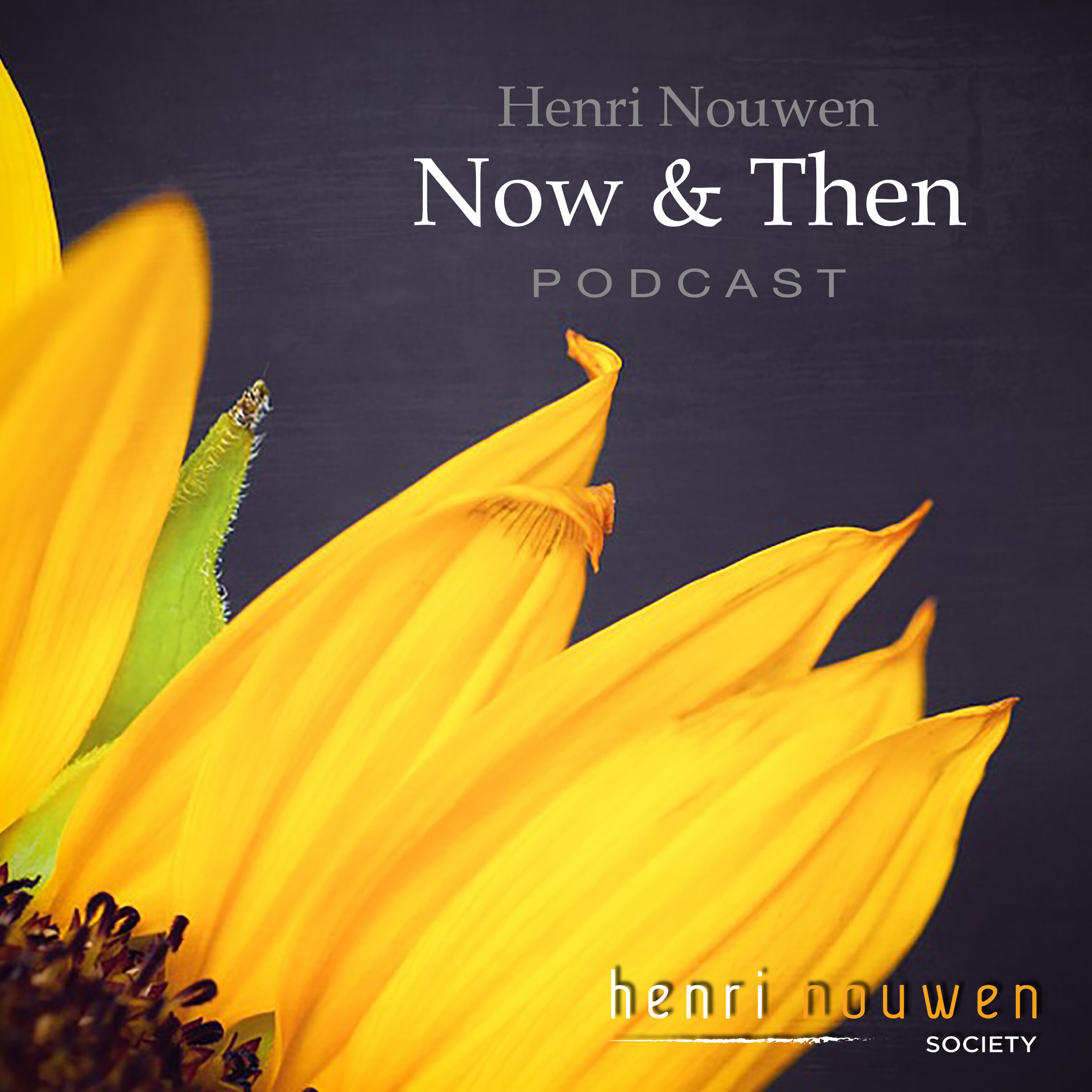 Henry Nouwen Society: Now and Then Podcast