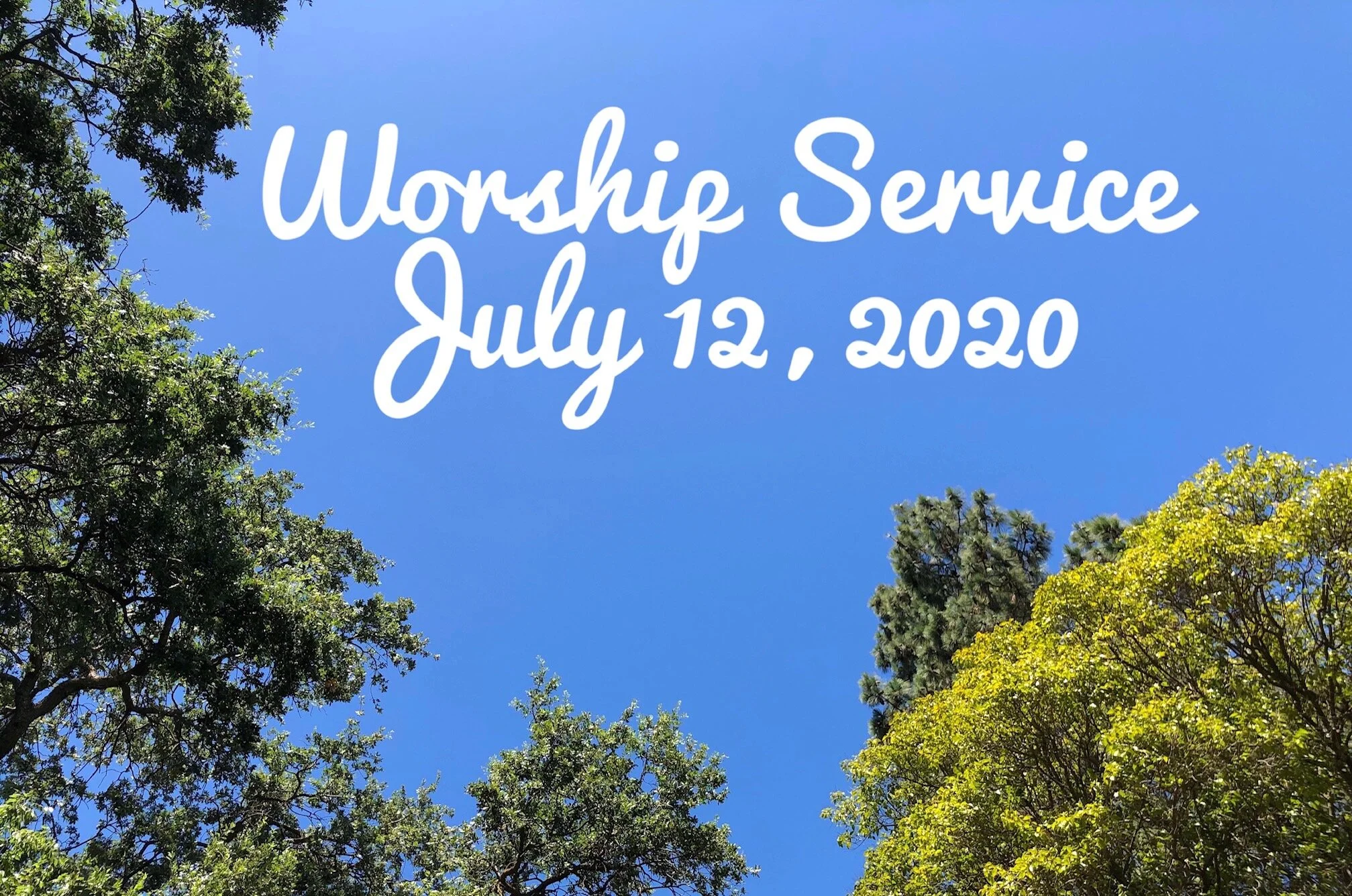 Sunday Service - July 12, 2020