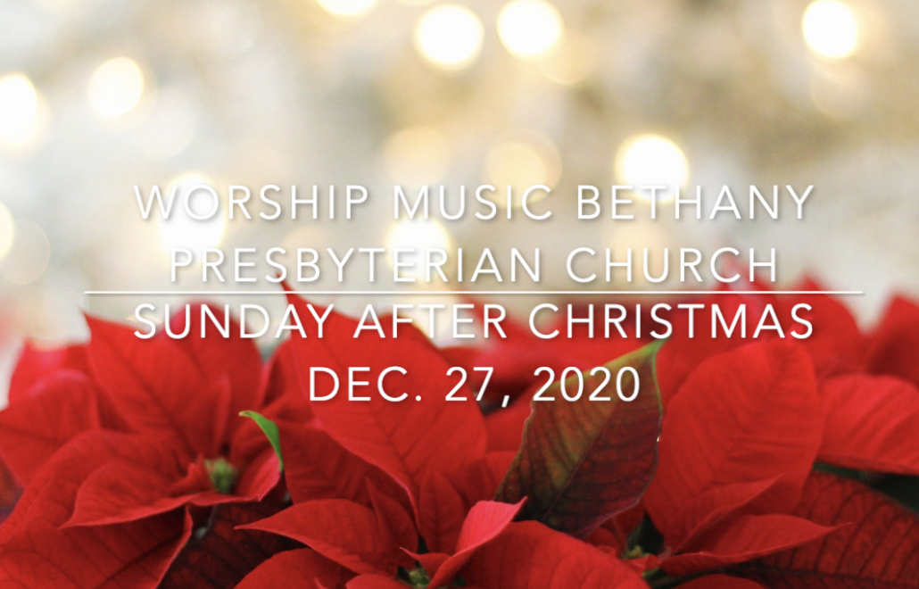 Worship Music • Sunday After Christmas • Dec. 27, 2020