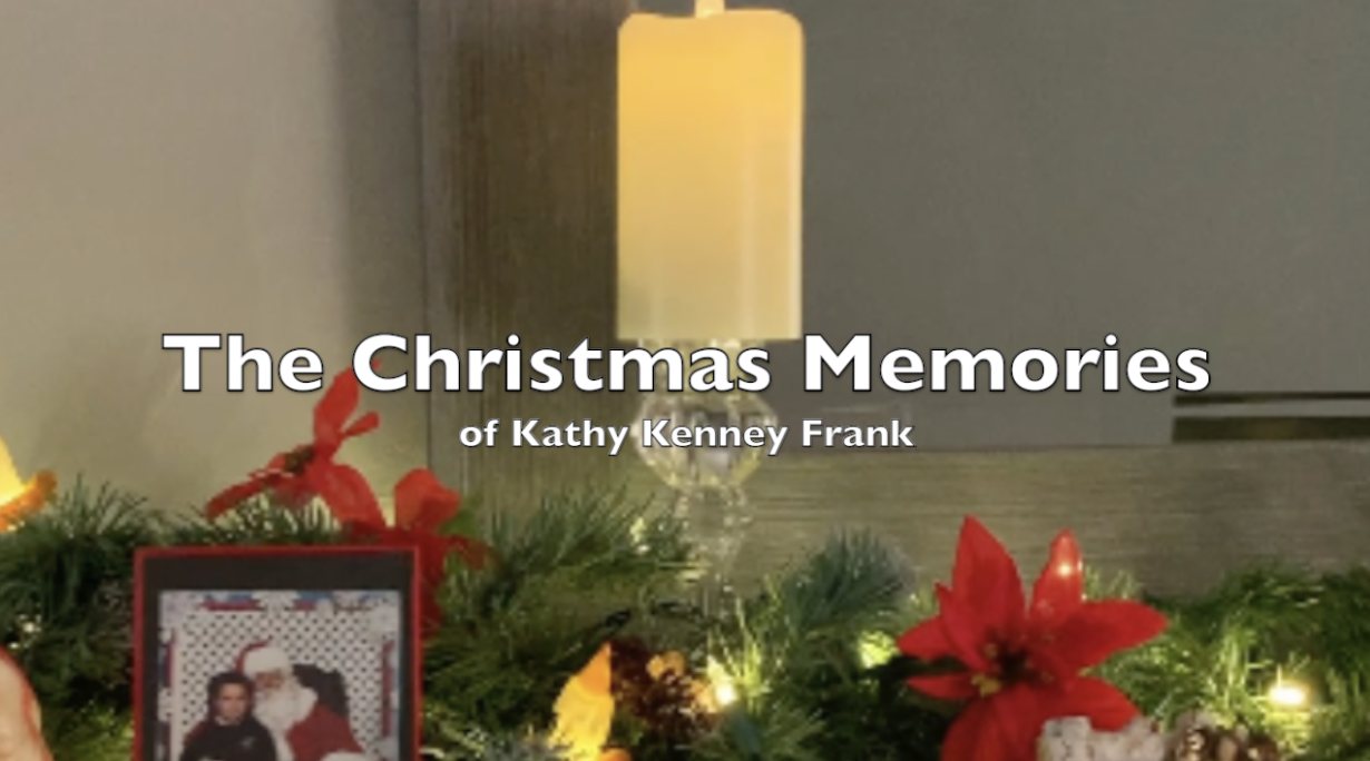 Christmas Memories of Kathy Kenney Frank