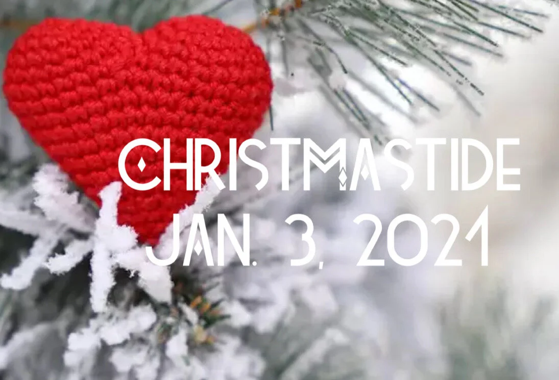 Worship Service • Christmastide • Jan. 3, 2021