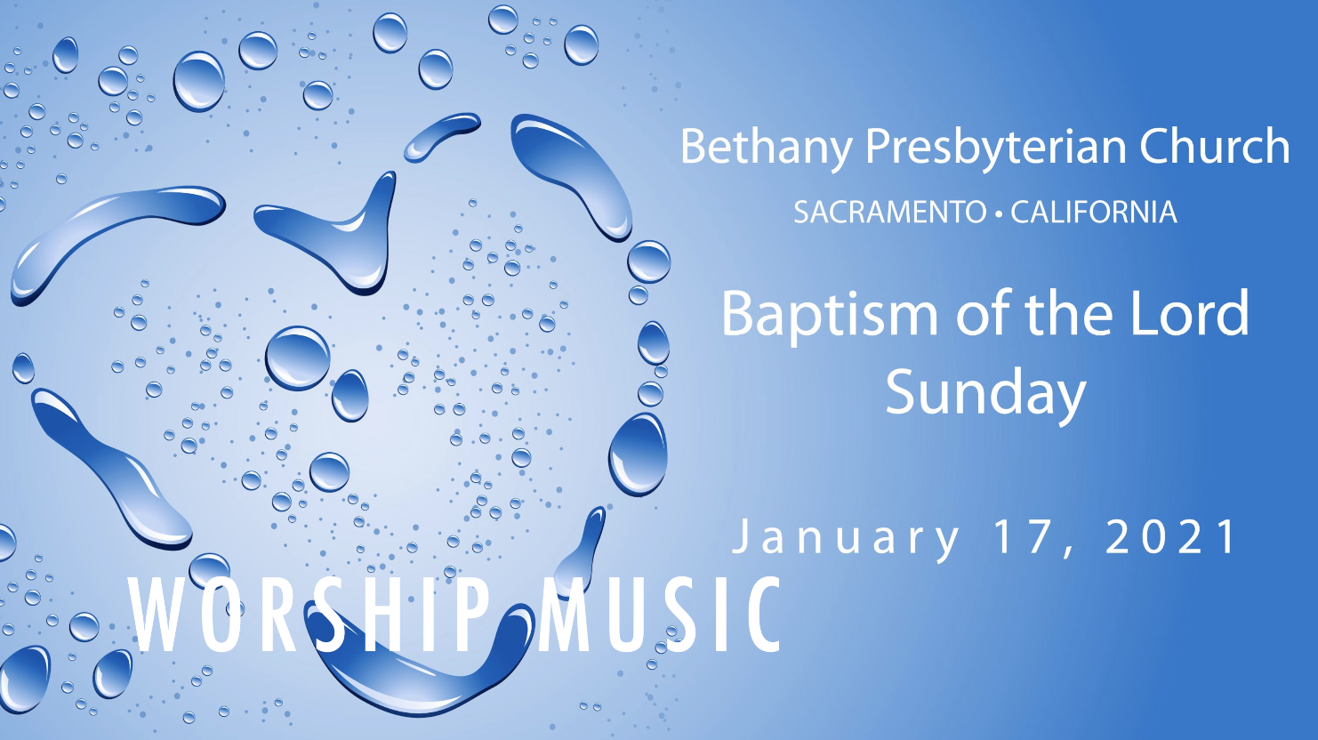 Worship Music • Jan. 17, 2021 • Baptism of the Lord Sunday