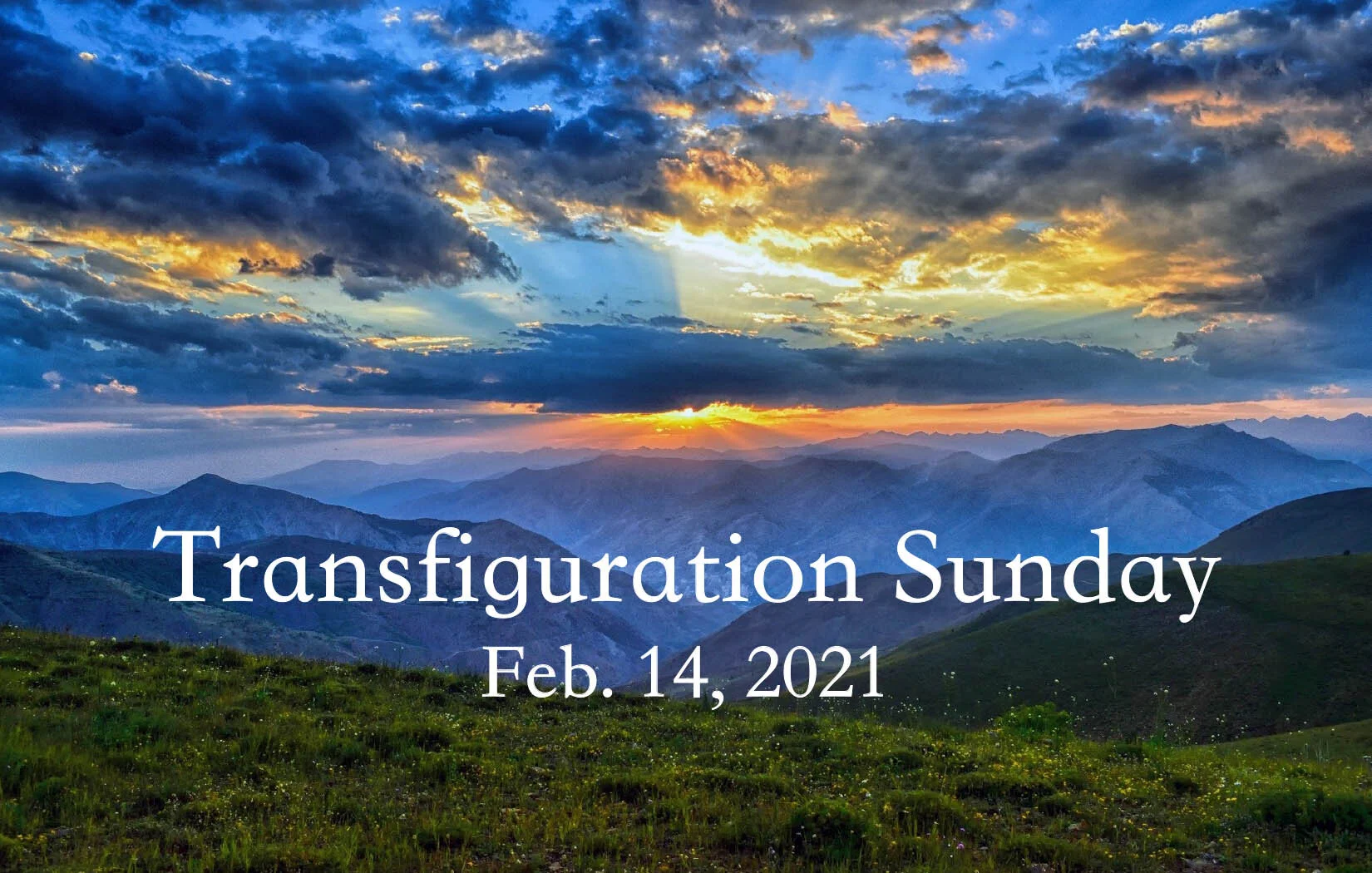 Worship Service • Feb. 14, 2021 • Transfiguration Sunday