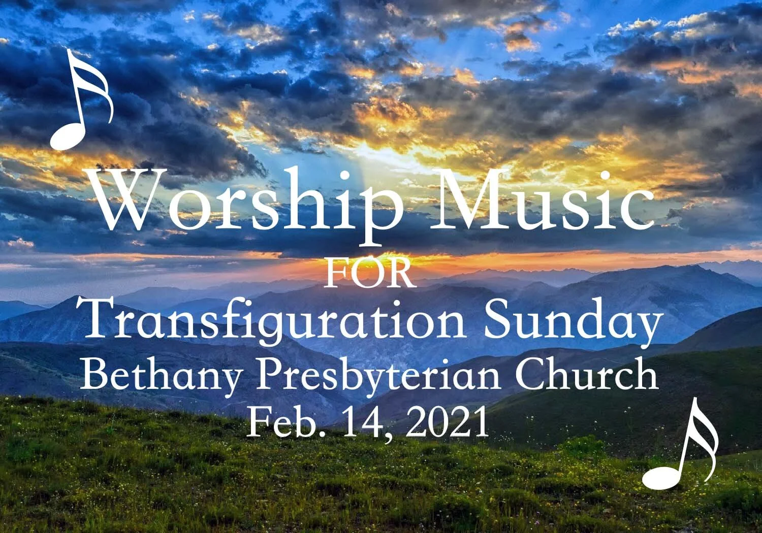 Worship Music • Feb. 14, 2021 • Transfiguration Sunday