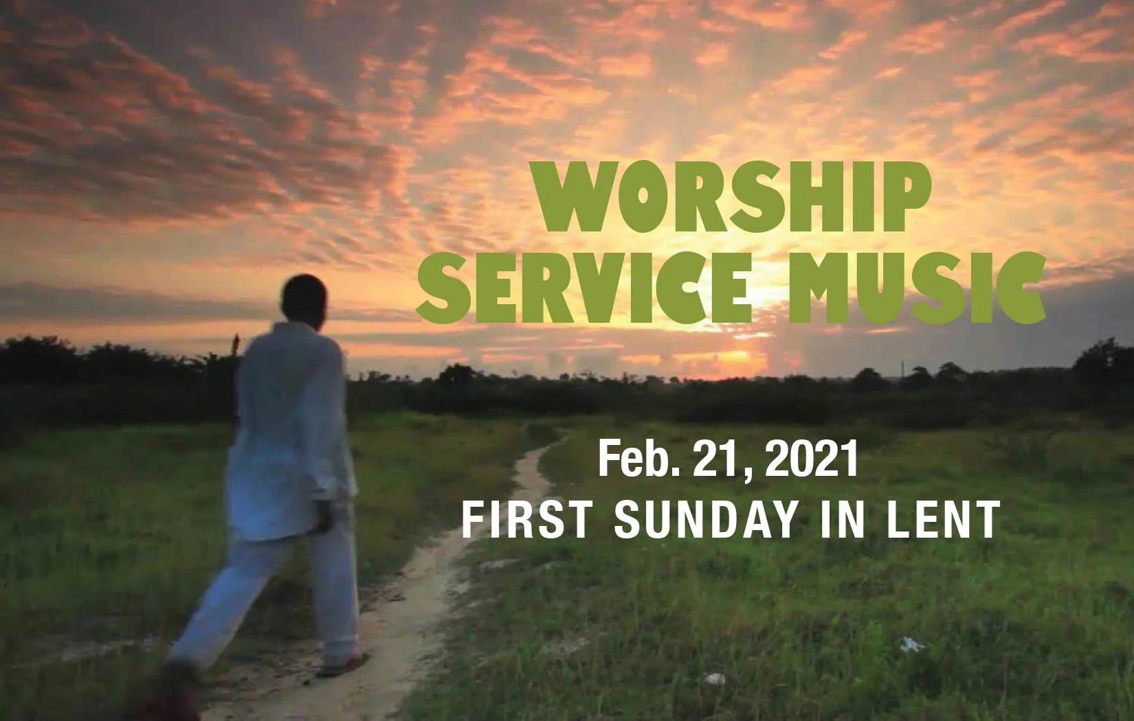 Worship Music • Feb. 21, 2021 • First Sunday in Lent