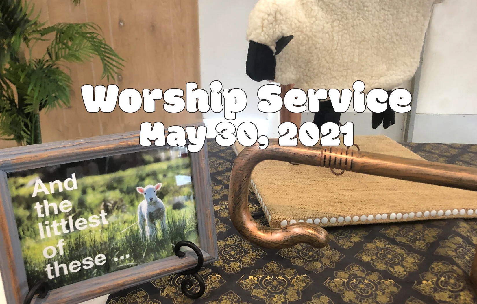 Worship Service - May 30, 2021
