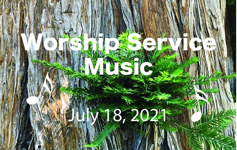 Worship Service Music • July 18, 2021