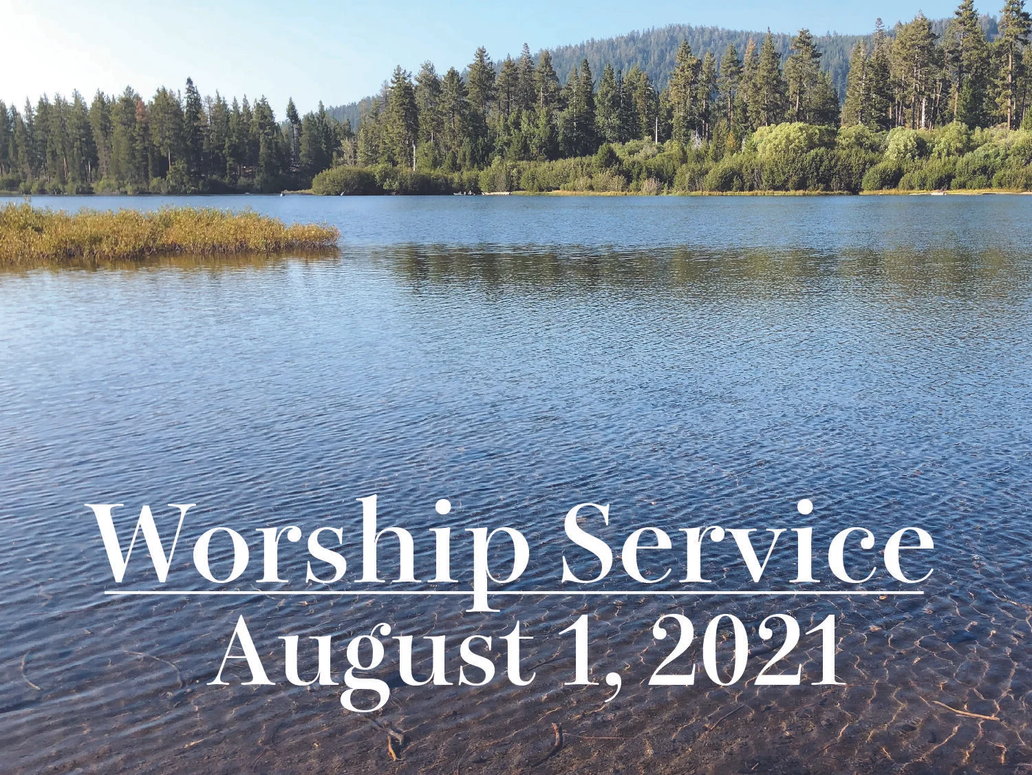 Worship Service - August 1, 2021