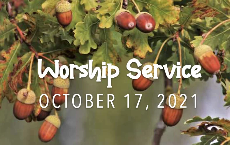 Worship Service - October 17, 2021