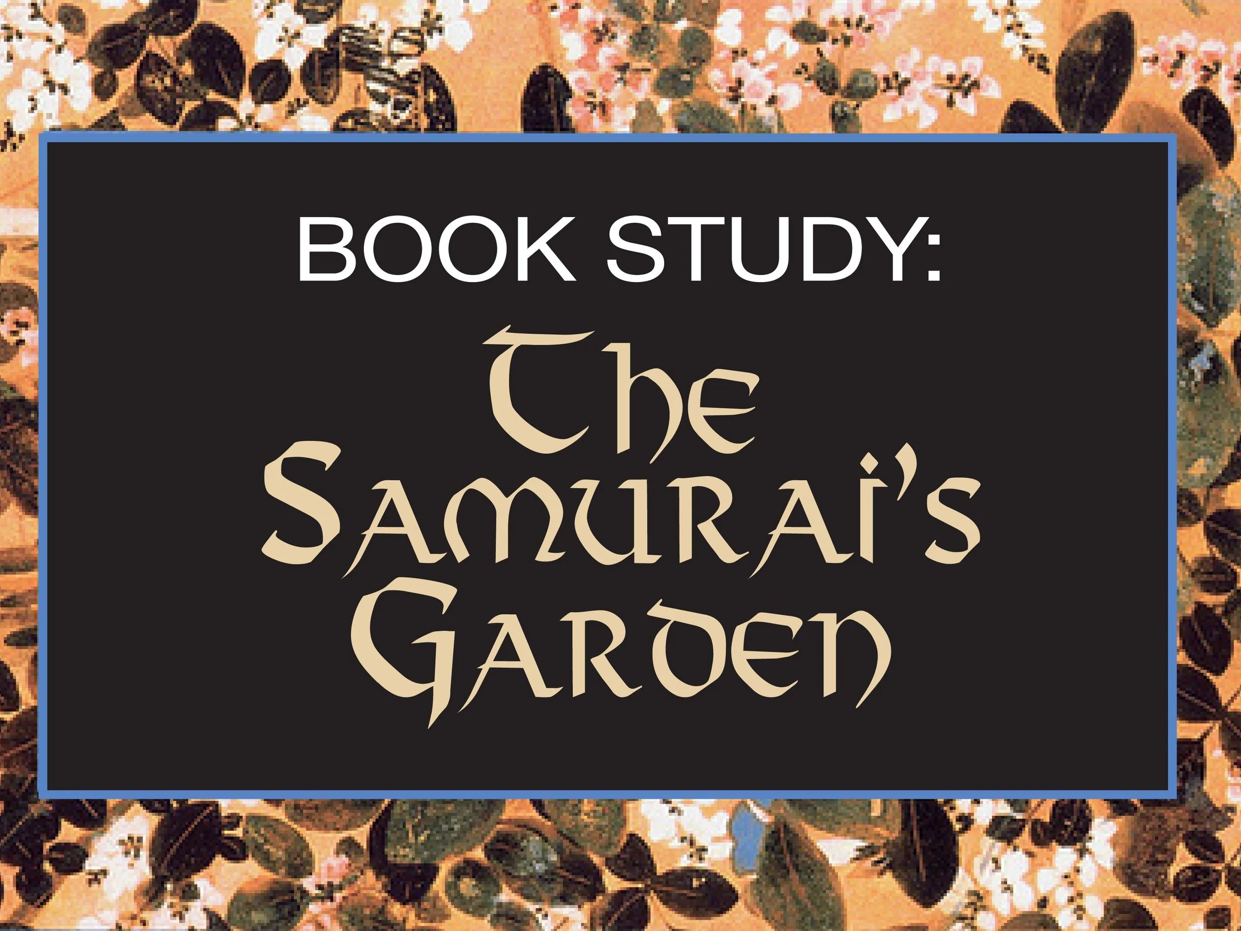"Samurai's Garden" is Summer 2020 Book Study