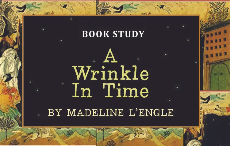 Summer 2021 Book Study of "A Wrinkle in Time" Happening in October!