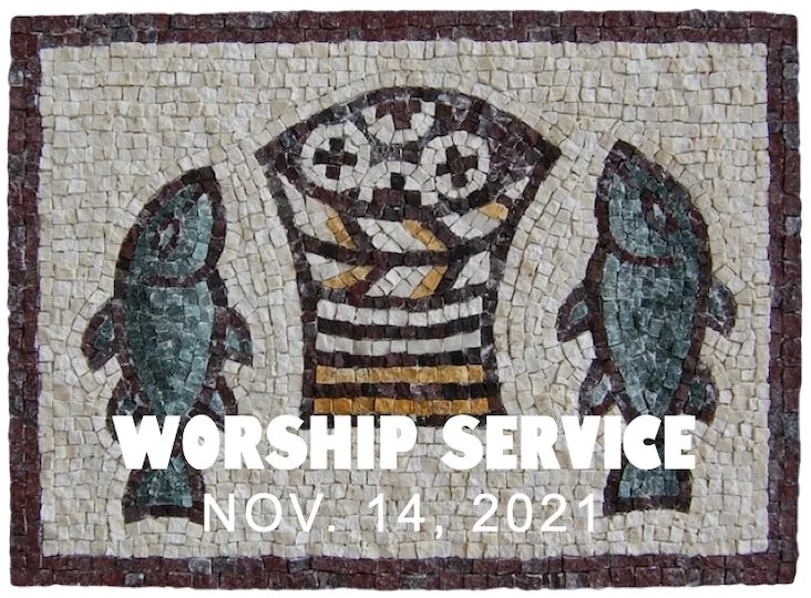 Worship Service - November 14, 2021
