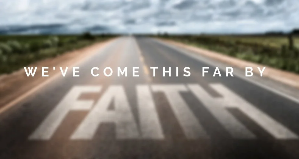 We've Come This Far By Faith