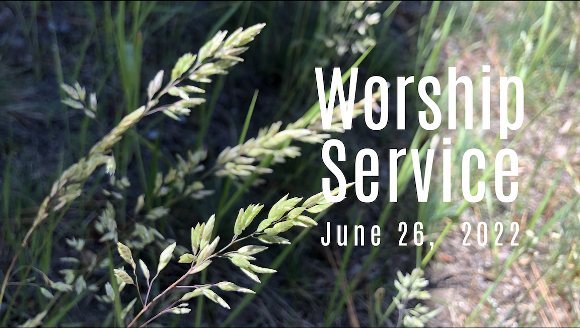 Worship Service • June 26, 2022