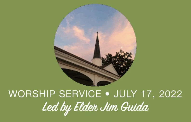 Worship Service • July 17, 2022