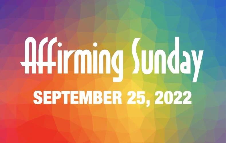 Worship Service • September 25 • Affirming Sunday