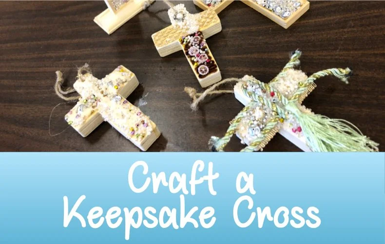 Lenten Activity: Craft a Keepsake Cross