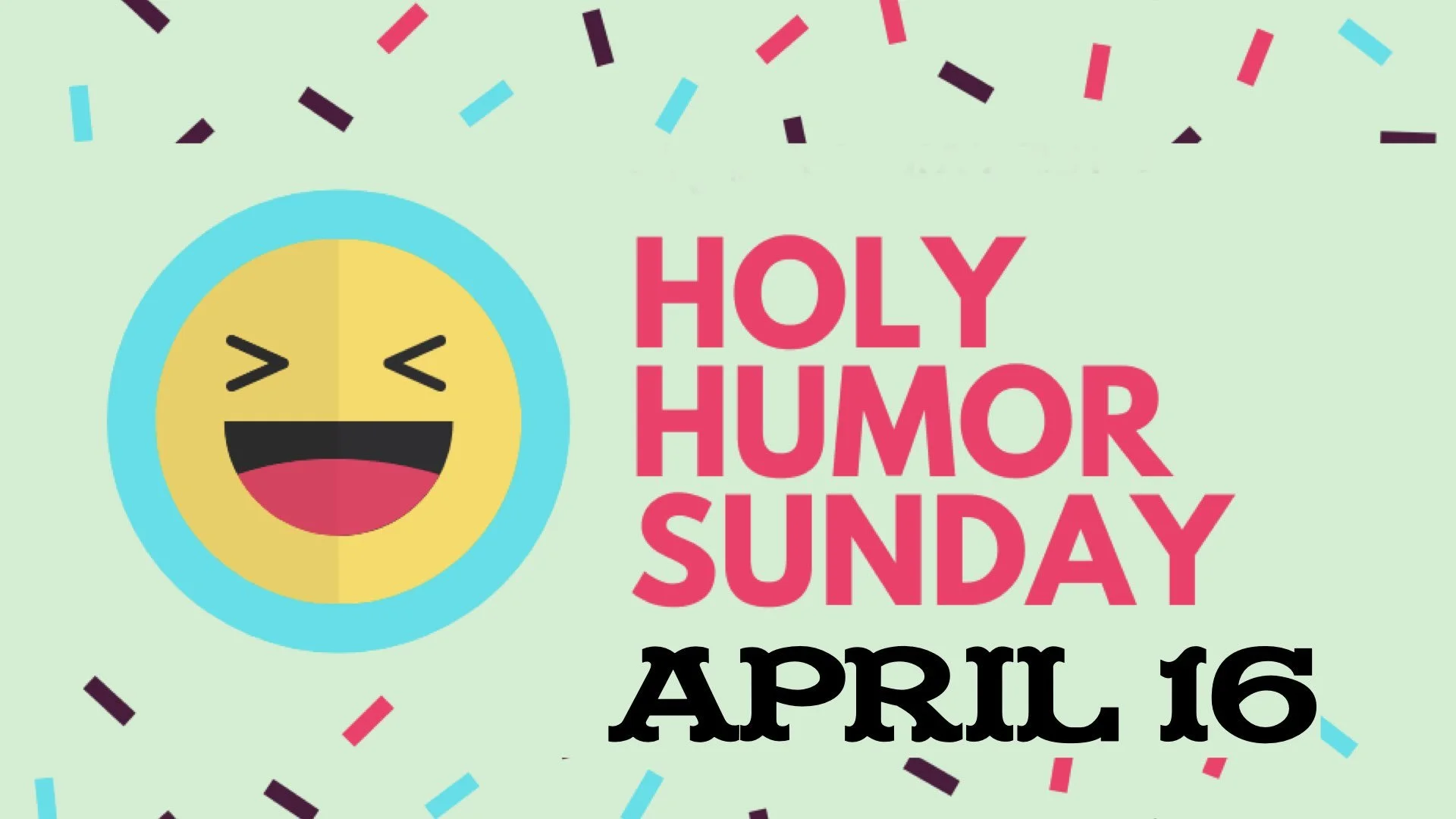 Worship Service • April 16, 2023 • Holy Humor Sunday