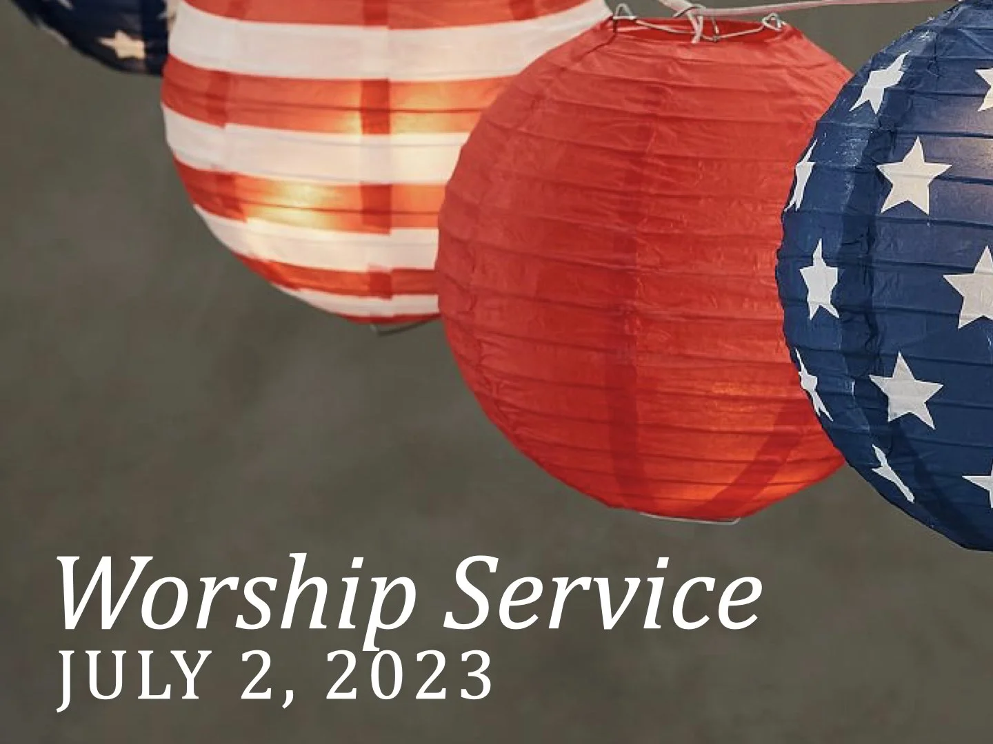 Worship Service - July 4, 2021
