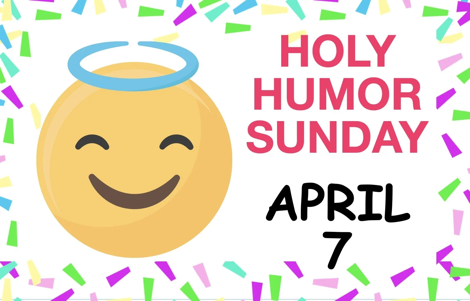 Worship Service • April 7, 2024 • Holy Humor Sunday