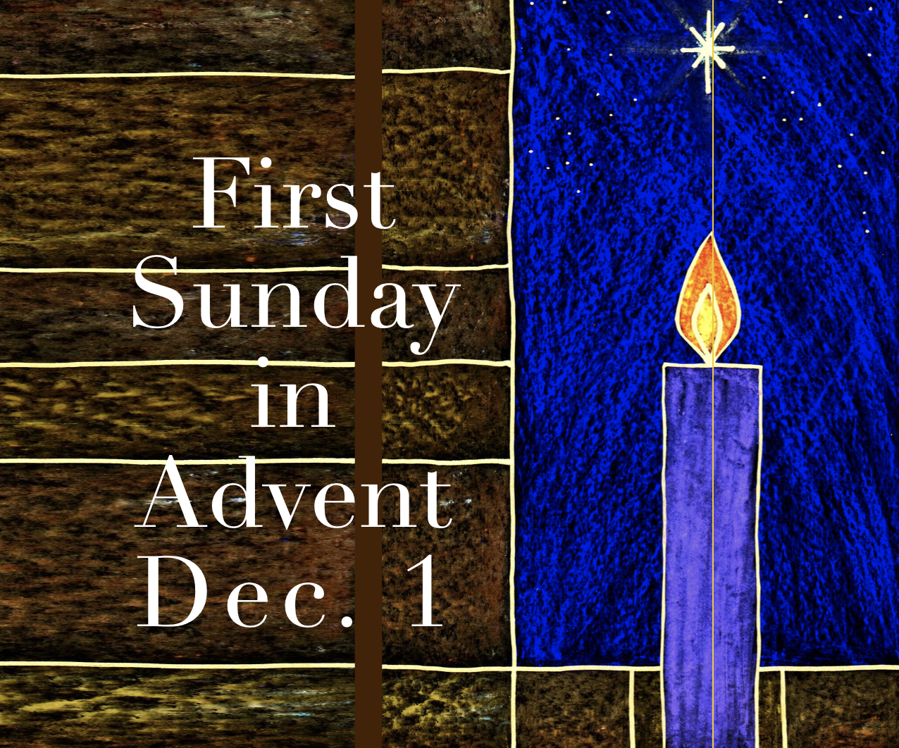 Worship Service • December 1, 2024 • First Sunday in Advent