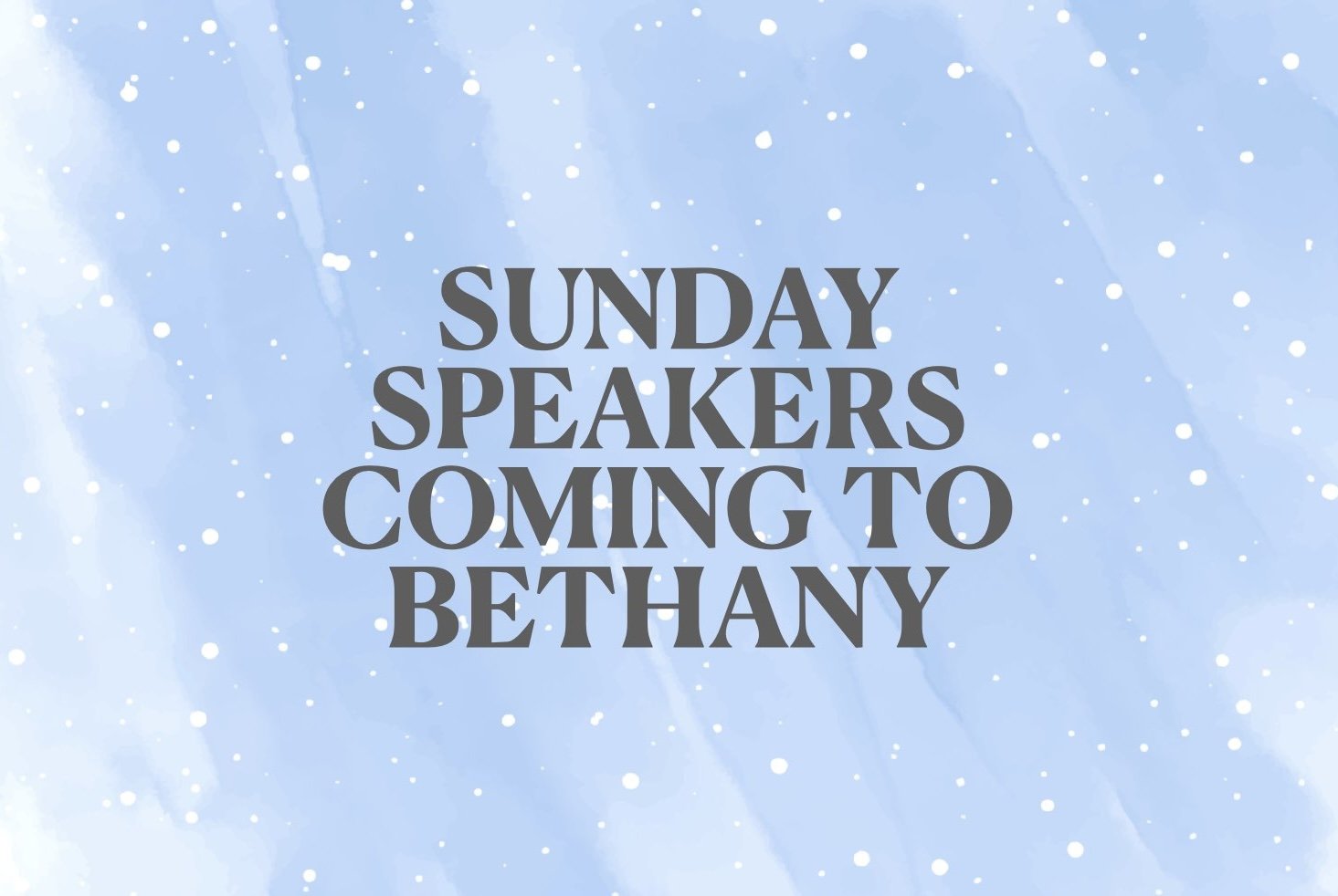 Coming to Bethany ...