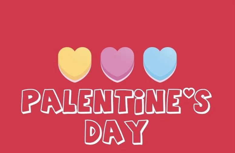 Celebrate "Palentine's Day" on Feb. 14! 