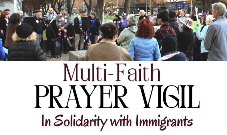 Multi-Faith Prayer Vigil in Support of Immigrants