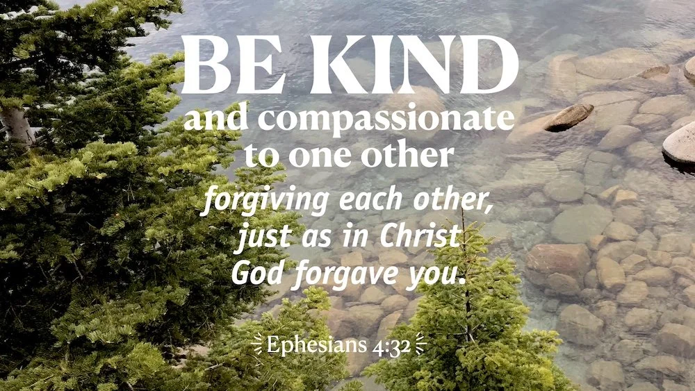 ephesians 4-32 be kind.001 copy.jpeg