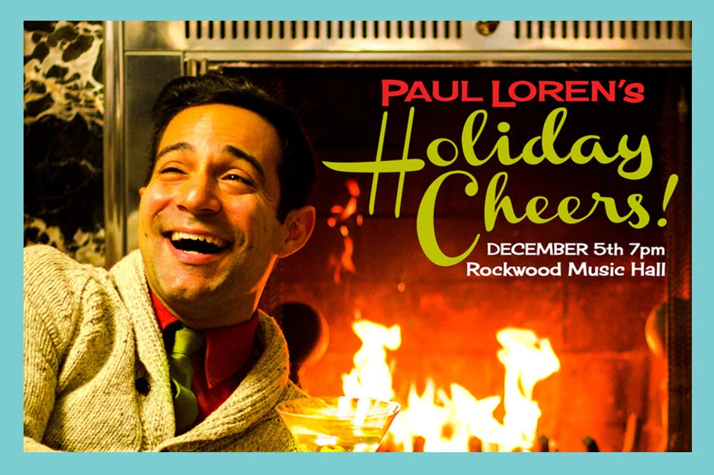 PAUL LOREN'S ANNUAL HOLIDAY PERFORMANCE DEC 5TH AT ROCKWOOD MUSIC HALL!