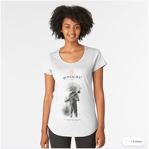 PUNTAGAVE SOTOL - EL CHAMAN DEL DESIERTO WOMEN’S PREMIUM T-SHIRT $33.25