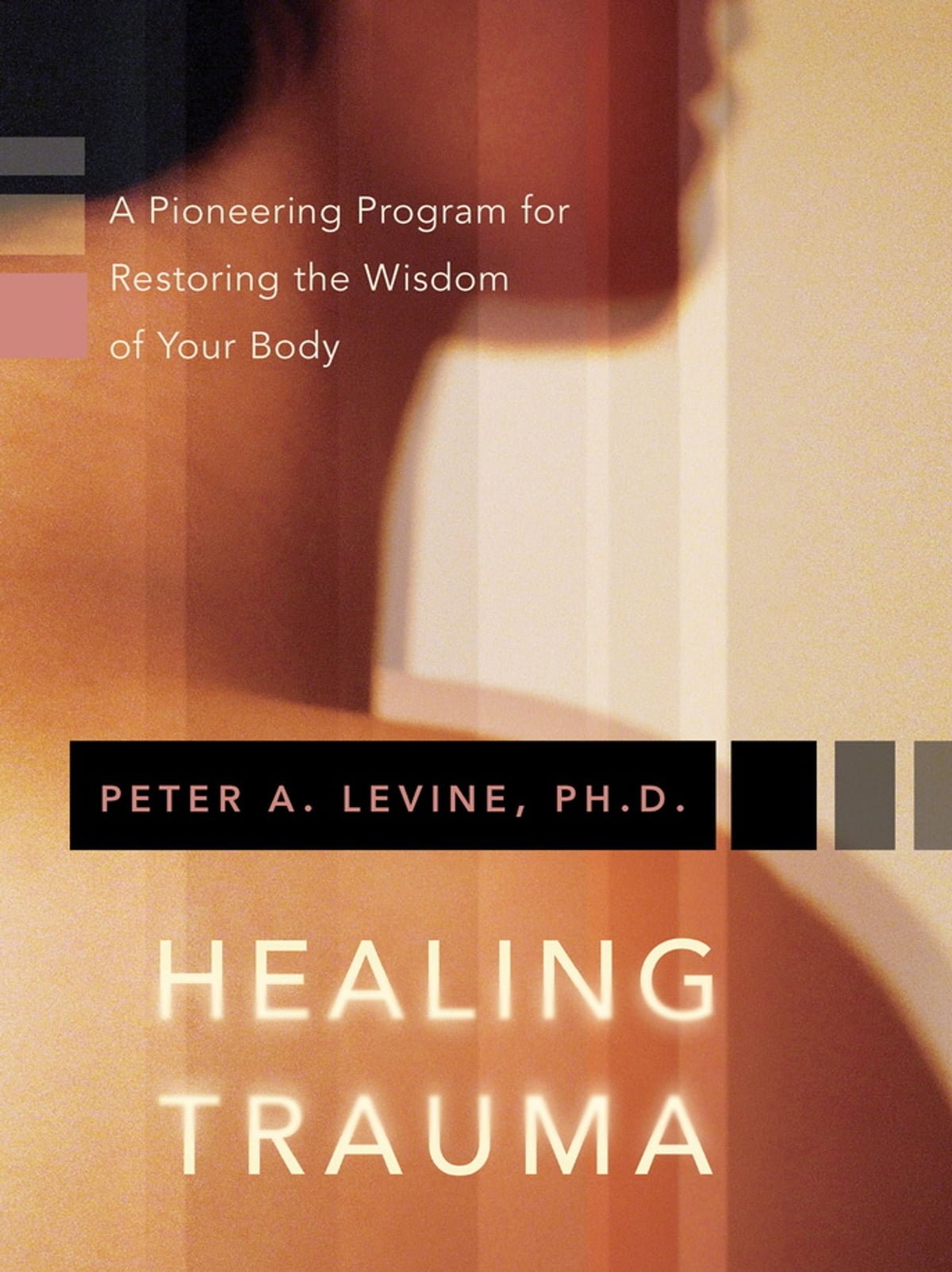 Healing Trauma by Peter Levine