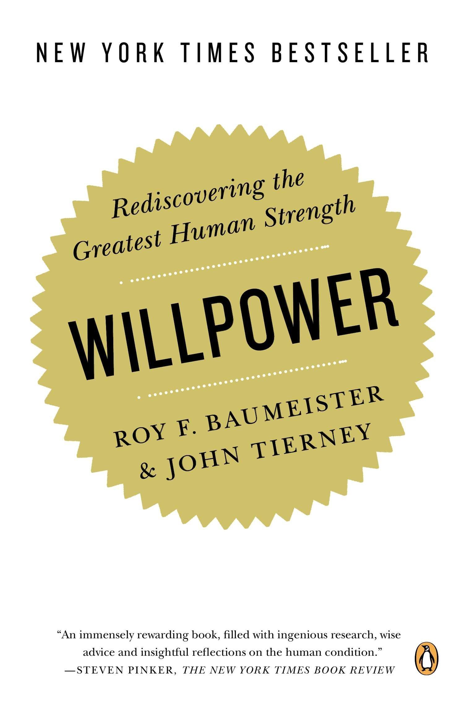 Willpower by by Roy F. Baumeister and John Tierney