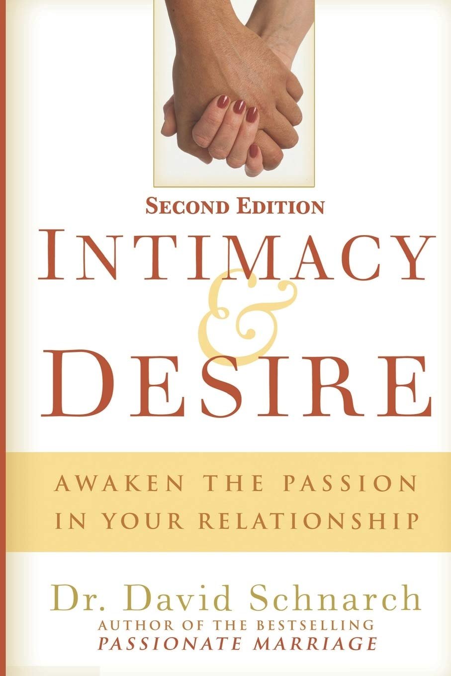 Intimacy & Desire by Dr. David Schnarch P.h.D