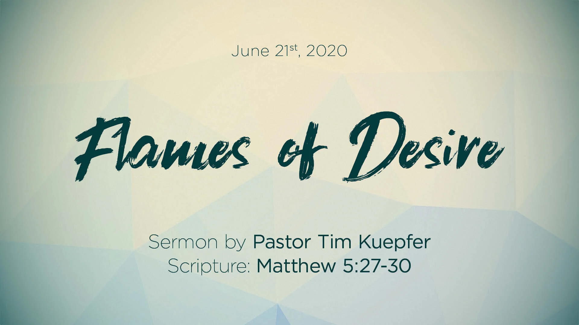 Matthew 5:27-30 – Flames of Desire