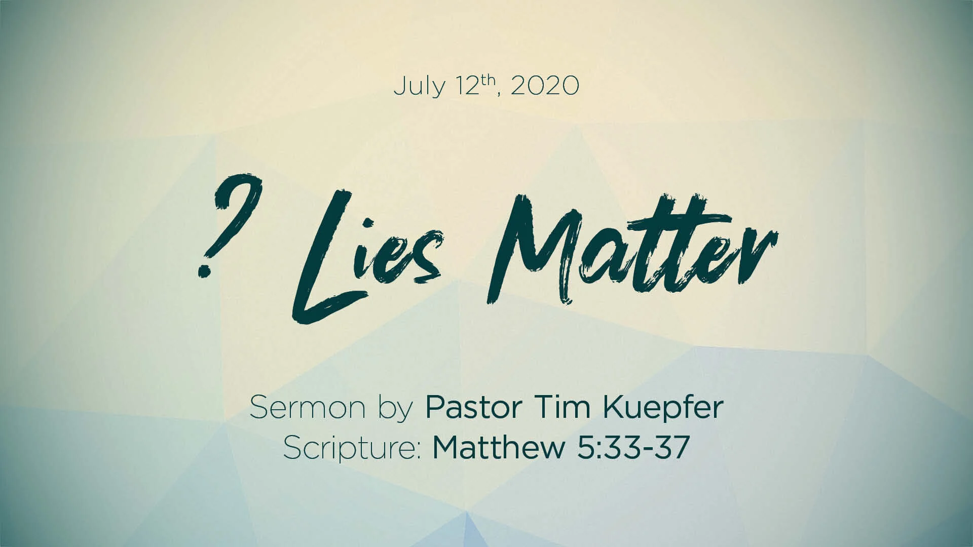 Matthew 5:33-37 – ? Lies Matter