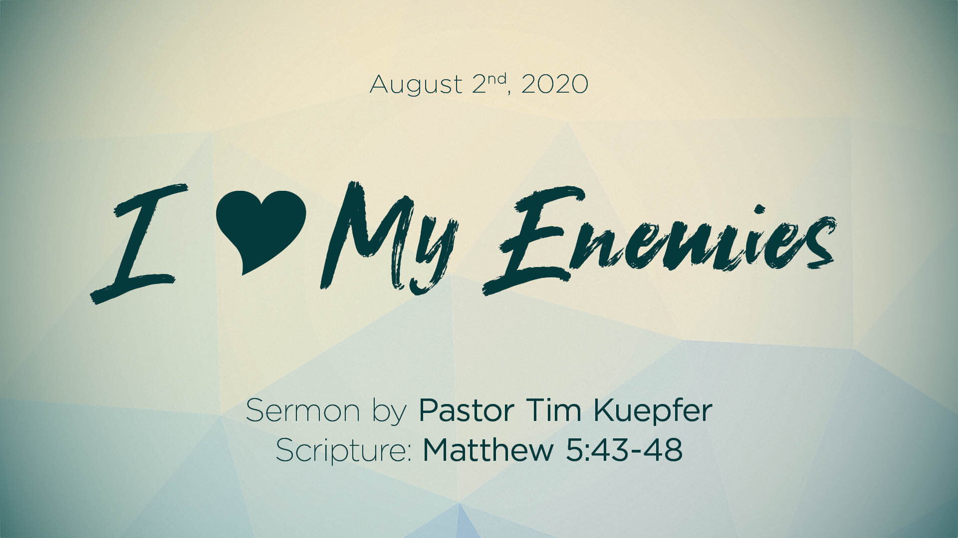 Matthew 5:43-48 – I ❤ My Enemies