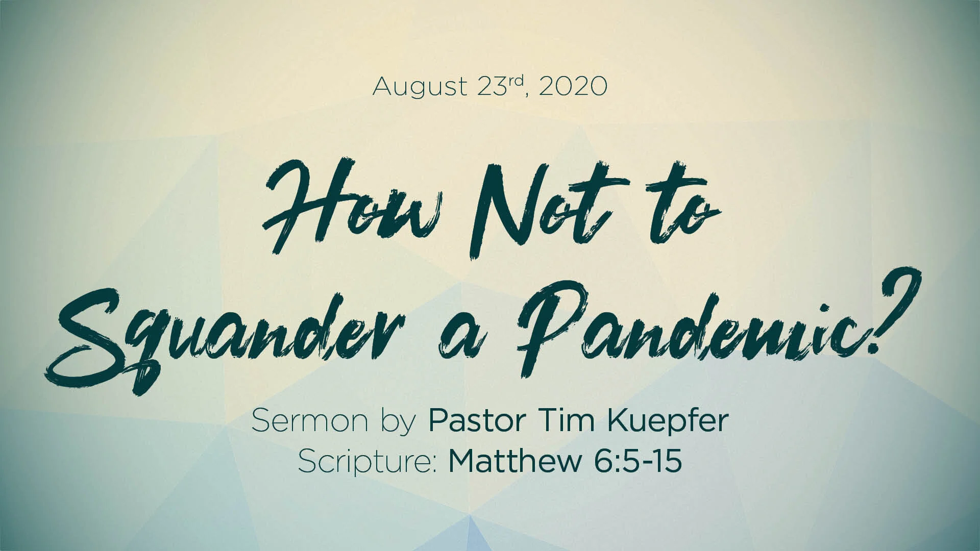 Matthew 6:5-15 – How Not to Squander a Pandemic?