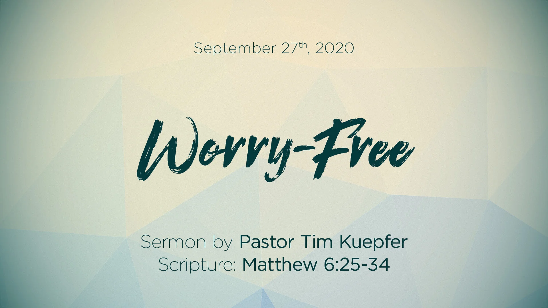 Matthew 6:25-34 – Worry-Free